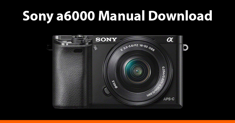 sony a6000 user manual download